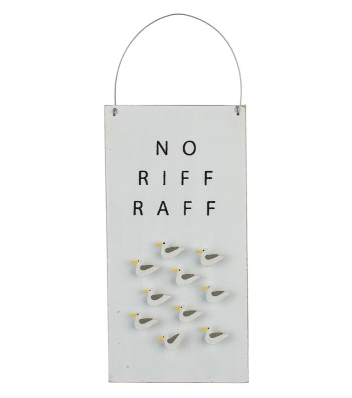 No Riff Raff Wooden Plaque