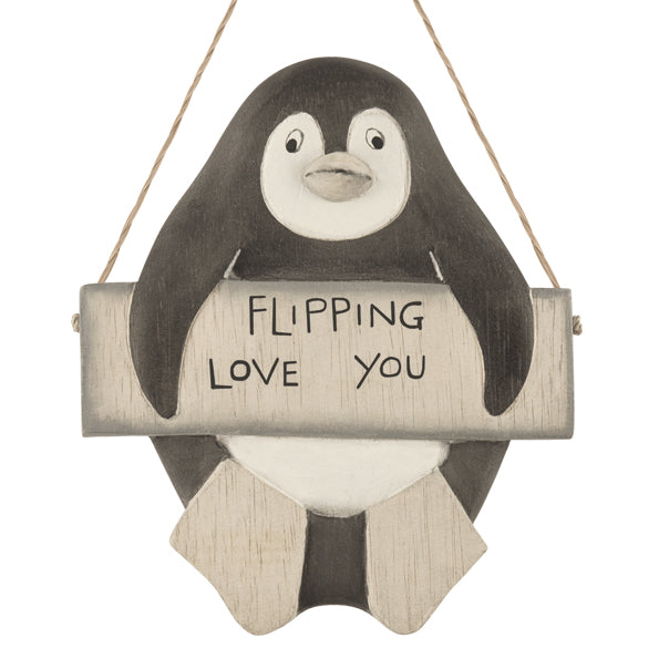 Hanging Penguin Sign - Flipping Love You