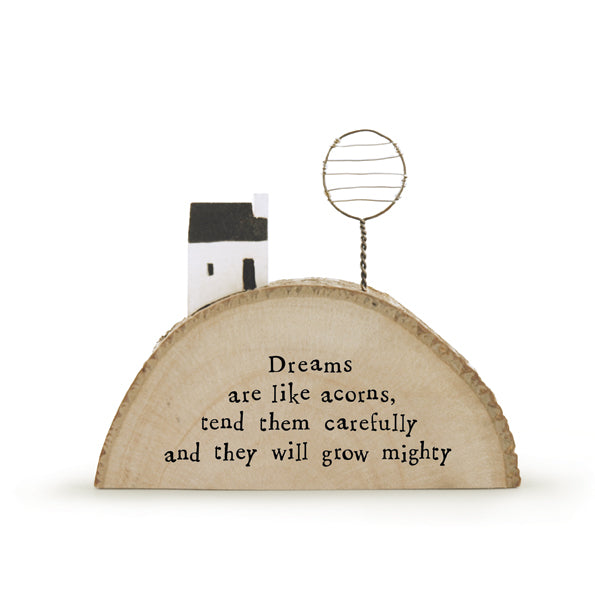 House on Hill - Dreams Are Like Acorns