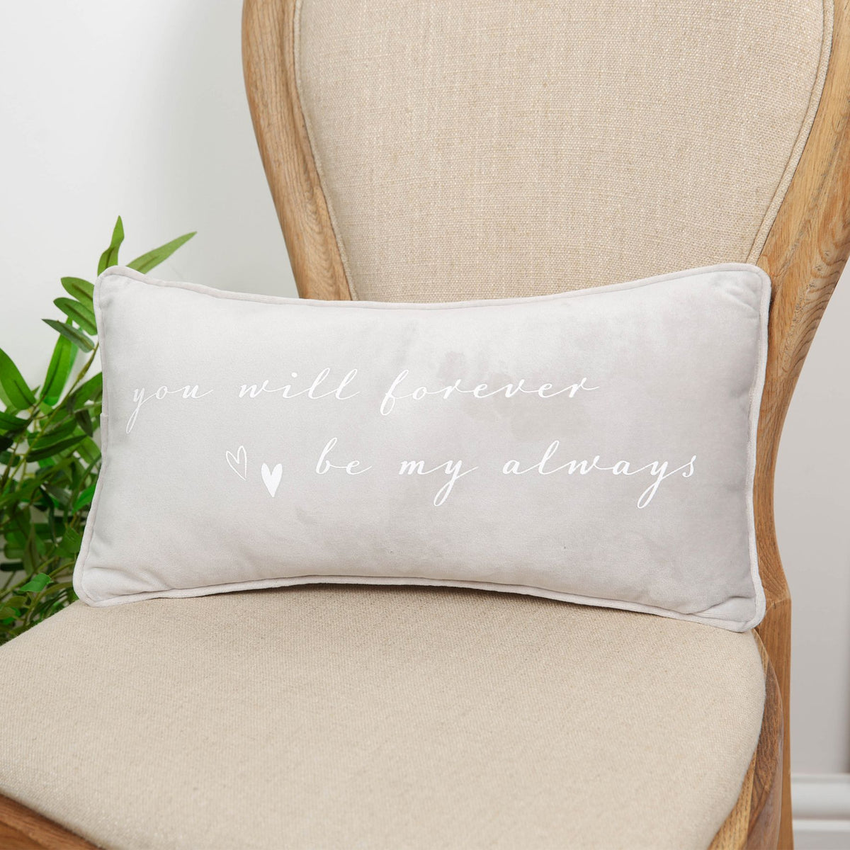 Oblong Cushion - You Will Forever Be My Always