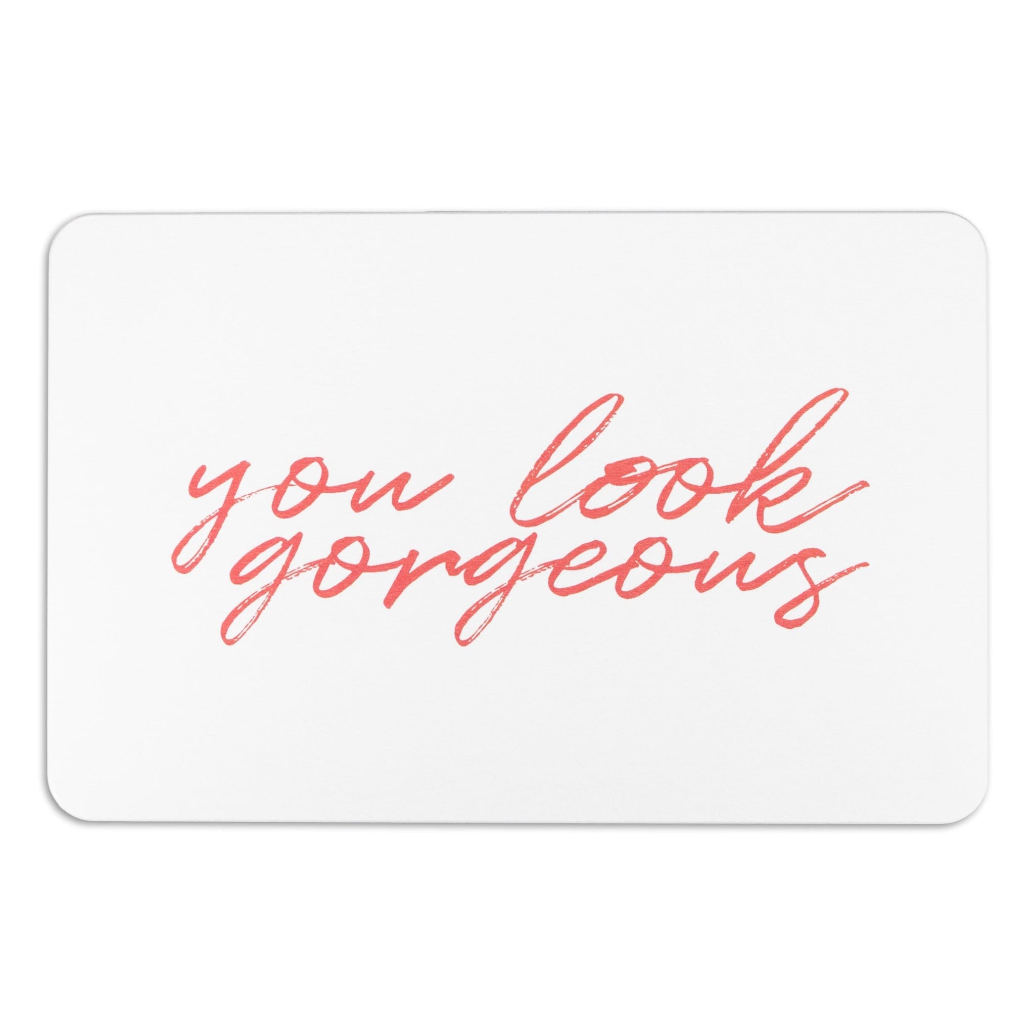 You Look Gorgeous Stone Bath Mat